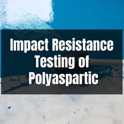 Impact Resistance Testing of Polyaspartic